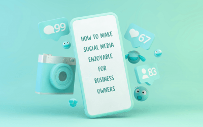 How To Make Social Media Fun For Small Business Owners