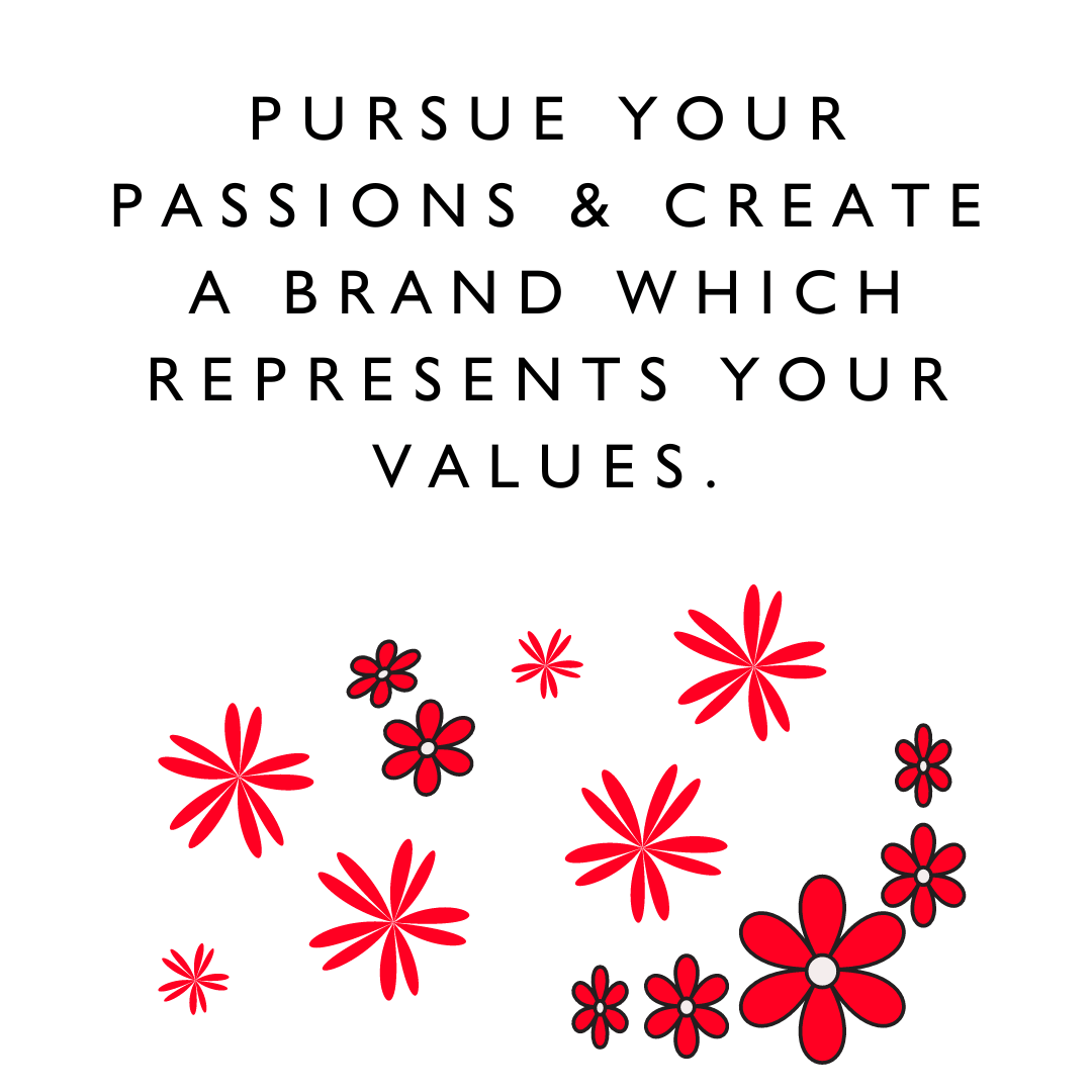 motivation quotes "Pursue your passions and create a brand which represents your values." - Karen J Petrauskas
