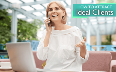 Top Tips To Attract Your Ideal Clients