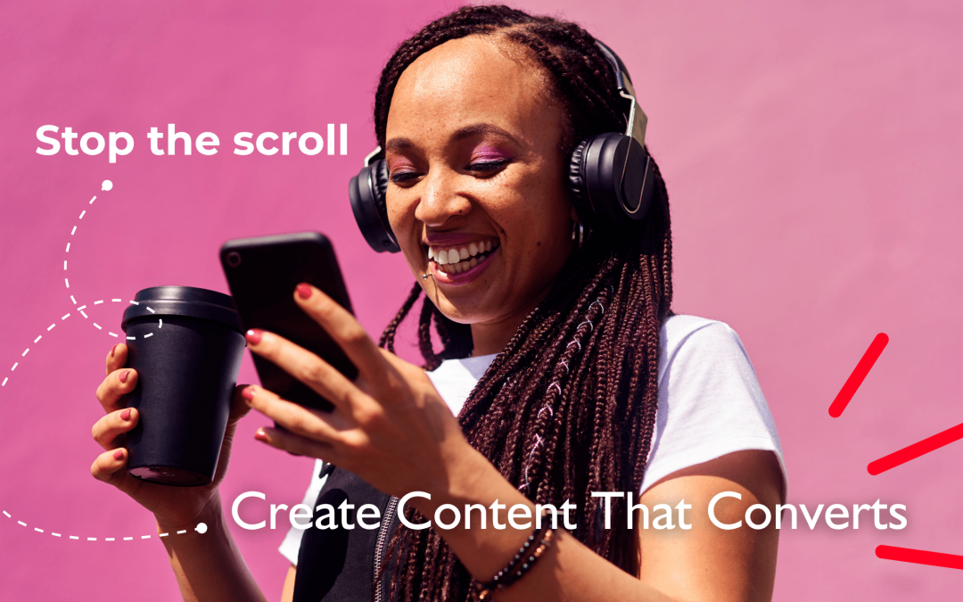 What else are you looking for online? Learn to stop the scroll and create content that converts. Image of a woman holding a phone and coffee, smiling